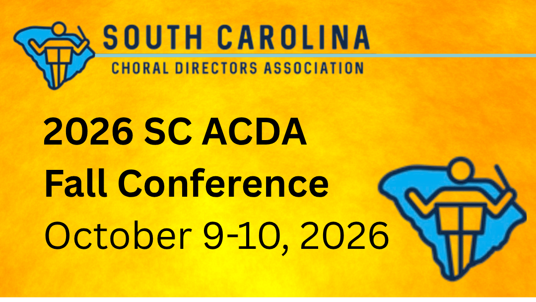 South Carolina ACDA 2026 Conference - October 9-10, on yellow background with the SC ACDA Logo of a blue state and conductor