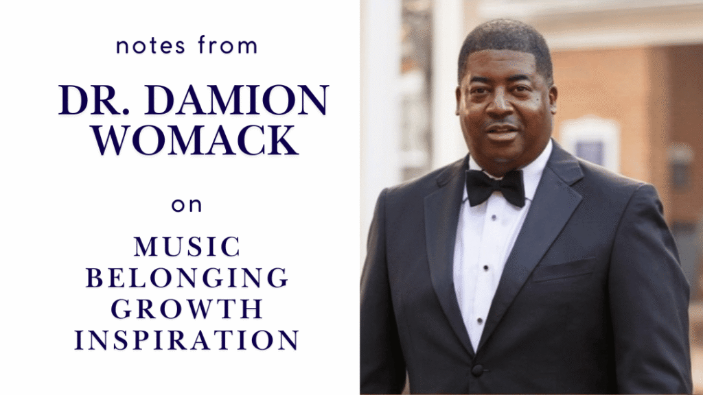 Notes from Dr Damion Womack on Music Belonging Growth and Inspiration, with a photo of Dr Womack in front of a brick building
